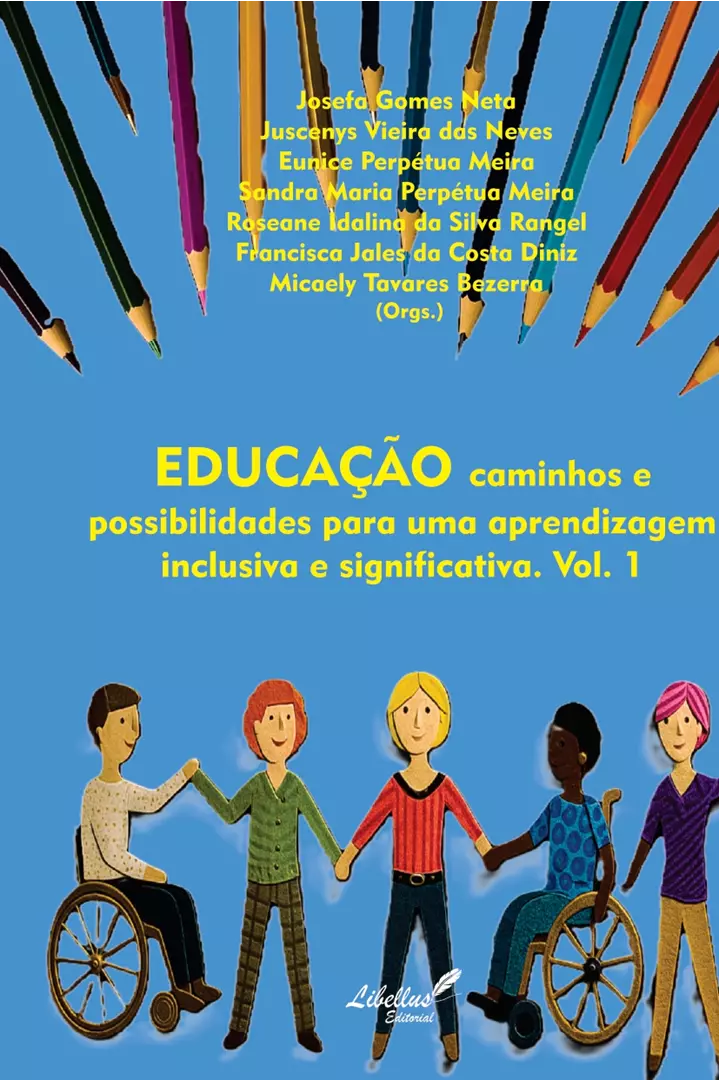EDUCAÇÃO caminhos e possibilidades para uma aprendizagem inclusiva e significativa. Vol. 1
